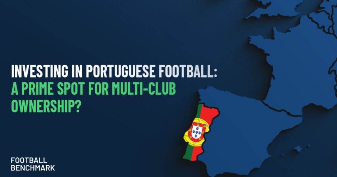 Investeren In Portugese Voetbal: Een Uitstekende Plek Voor Multi Clubownership?