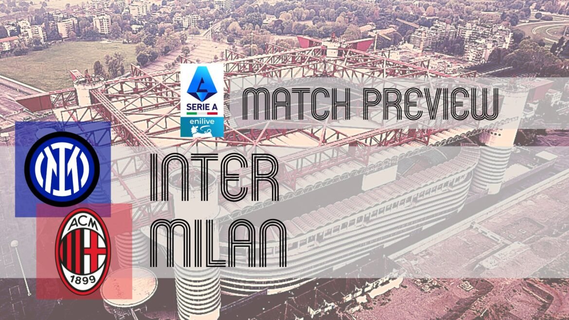Voorbeschouwing Serie A: Inter vs Milan Teamnieuws, opstellingen en